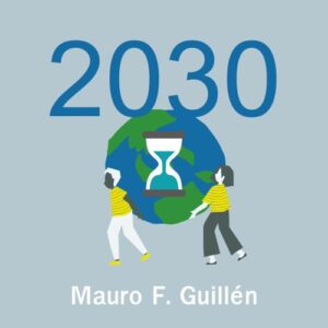 2030-mauro-f-guillén-book-summary-book-cover