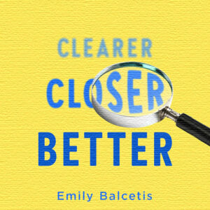 clearer-closer-better-emily-balcetis-book-summary-book-cover