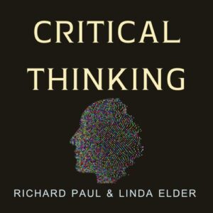 critical-thinking-richard-paul--linda-elder-book-summary-book-cover