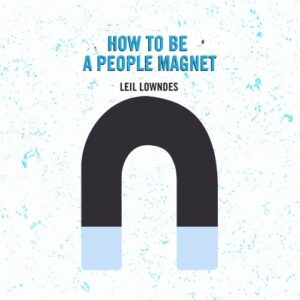 how-to-be-a-people-magnet-leil-lowndes-book-summary-book-cover