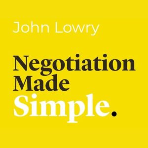 negotiation-made-simple-john-lowry-book-summary-book-cover