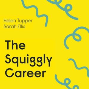 the-squiggly-career-helen-tupper-and-sarah-ellis-book-summary-book-cover