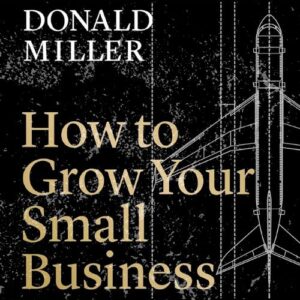 how-to-grow-your-small-business-donald-miller-book-summary-book-cover