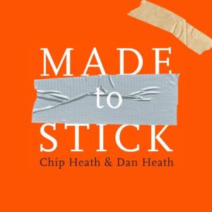 made-to-stick-chip-heath-and-dan-heath-book-summary-book-cover