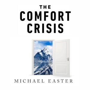 the-comfort-crisis-michael-easter-book-summary-book-cover