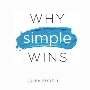 why-simple-wins-lisa-bodell-book-summary-book-cover